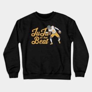 Juju Smith-Schuster Juju On That Beat Crewneck Sweatshirt